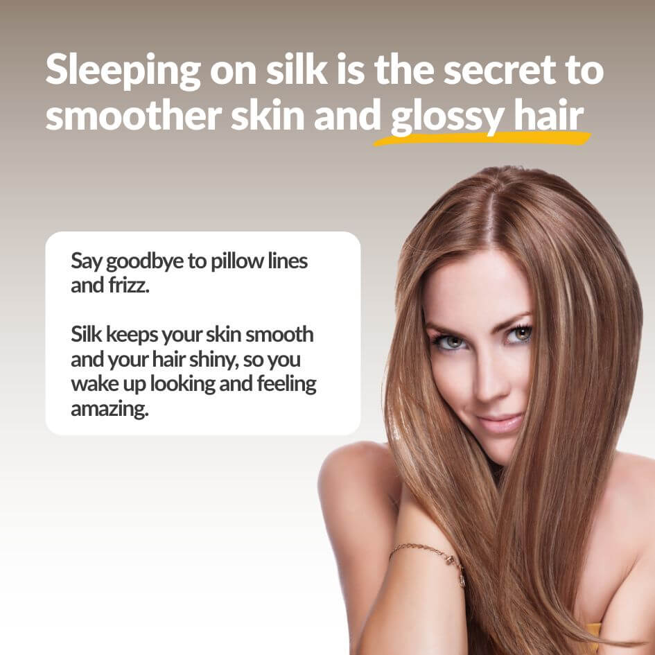 Promotional graphic with the text 'Sleeping on silk is the secret to smoother skin and glossy hair' above a woman with long, straight light brown hair. A white text box on the left says, 'Say goodbye to pillow lines and frizz.